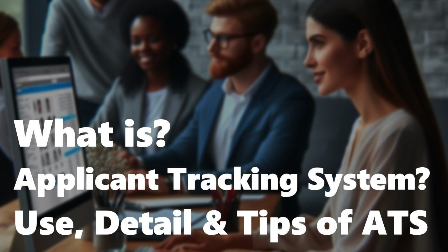 What is Applicant Tracking System? Detail & Use