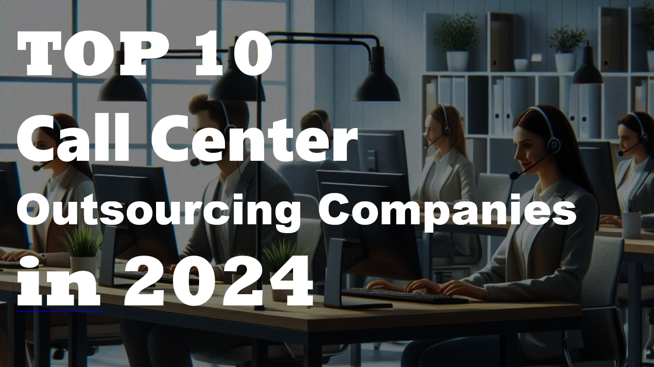 Top 10 Call Center Outsourcing Companies in 2024